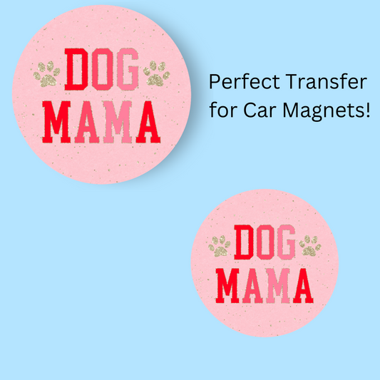 Dog Mama Pink 4.5" UV DTF  (perfect for car magnets)