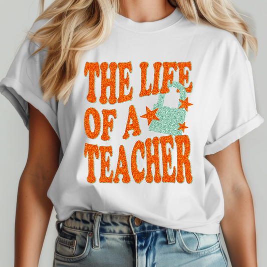 Life of a Teacher Faux Glitter Dtf Transfer