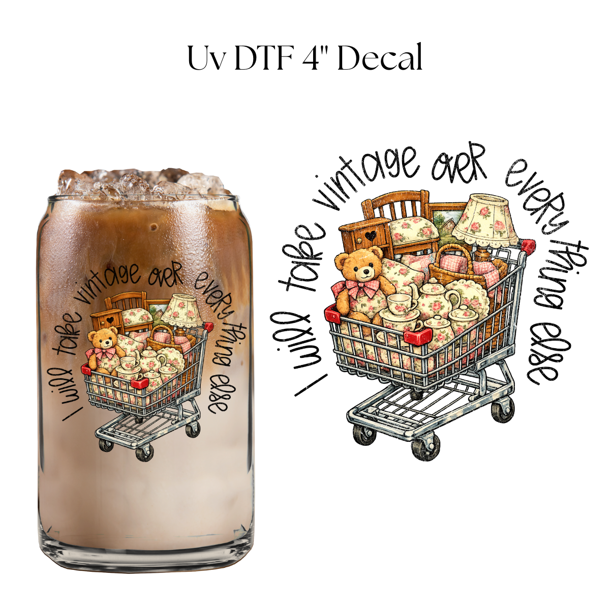 I Will Take Vintage 4” UV DTF Decal