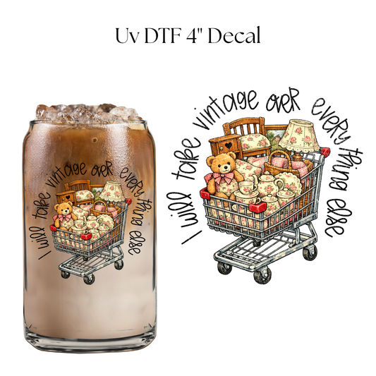 I Will Take Vintage 4” UV DTF Decal