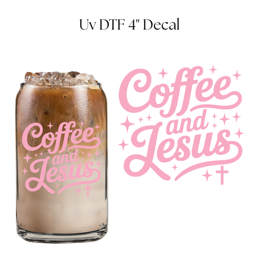 Coffee and Jesus PINK 4” UV DTF Decal