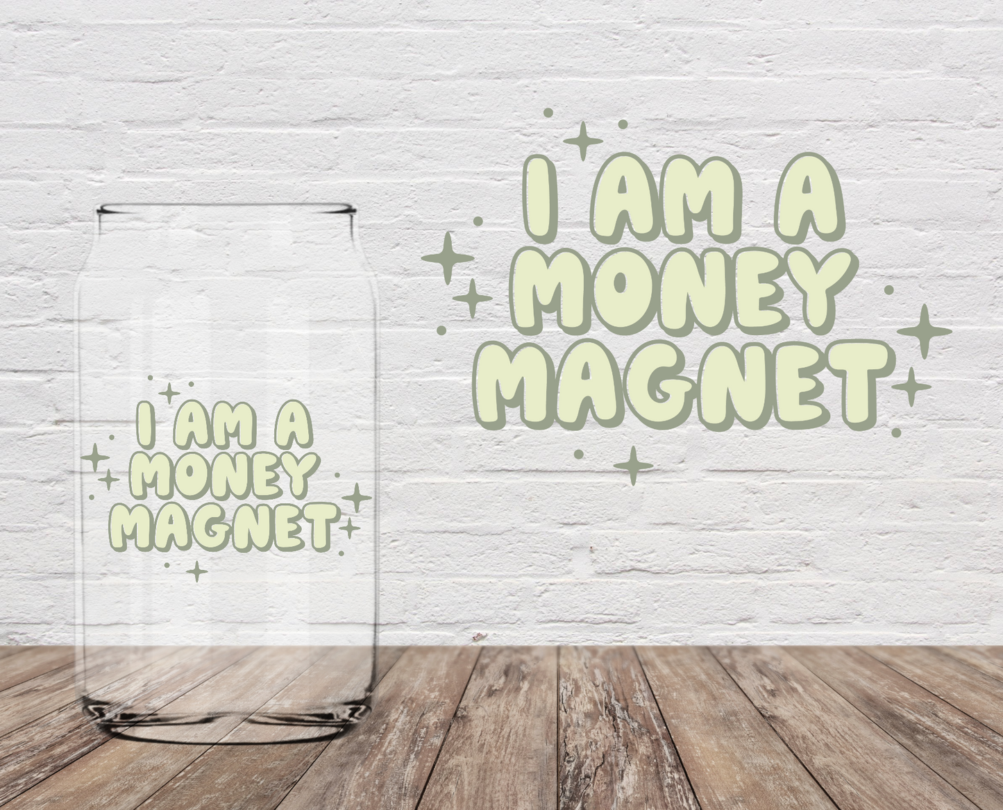 I Am A Money Magnet 4" UV DTF