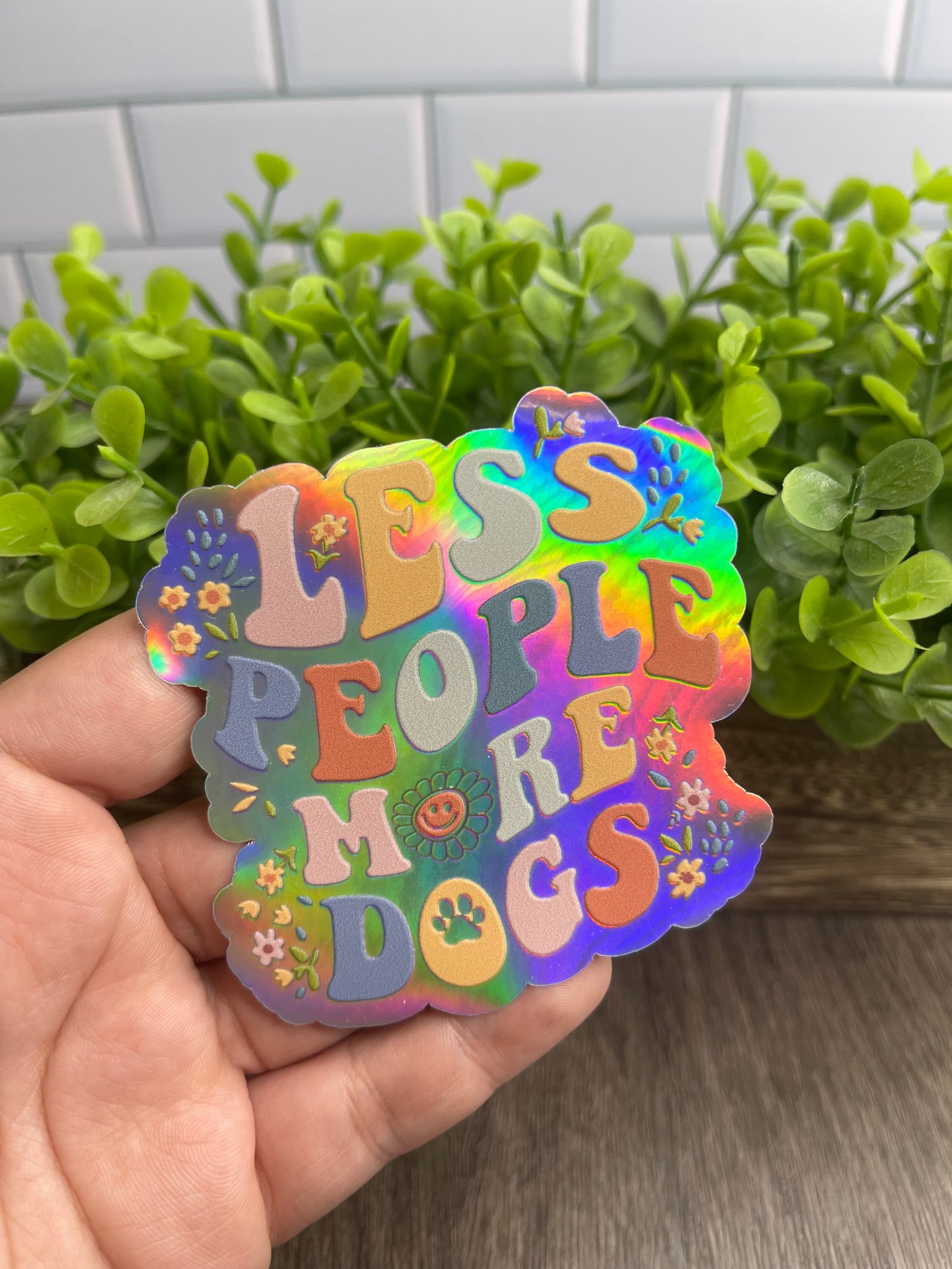 Less People More Dogs Holographic Vinyl Sticker