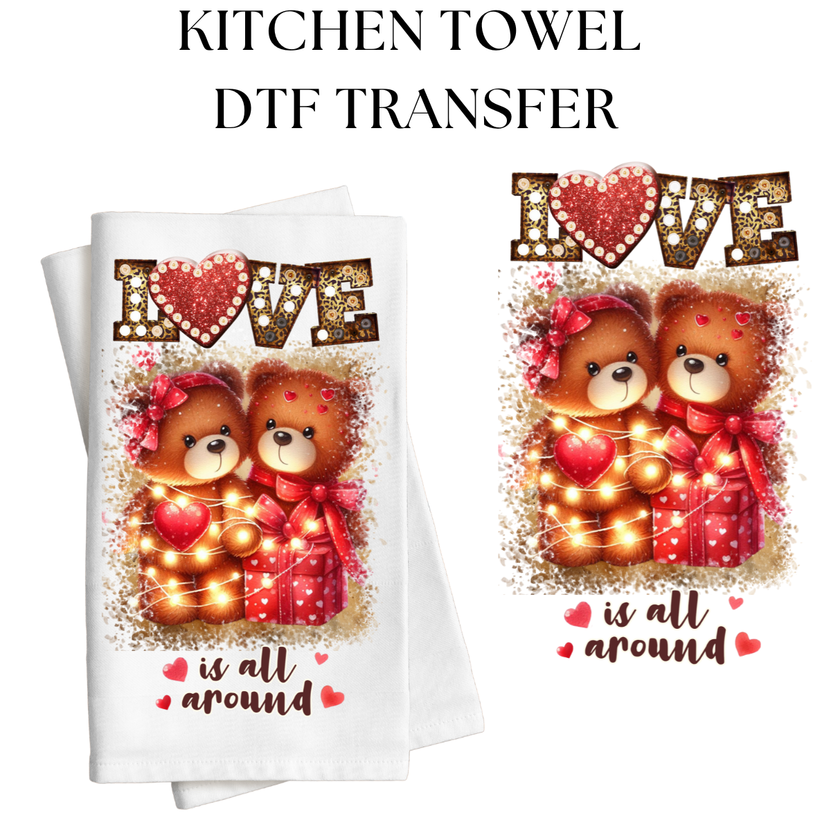 Love is All Around Towel DTF Transfer