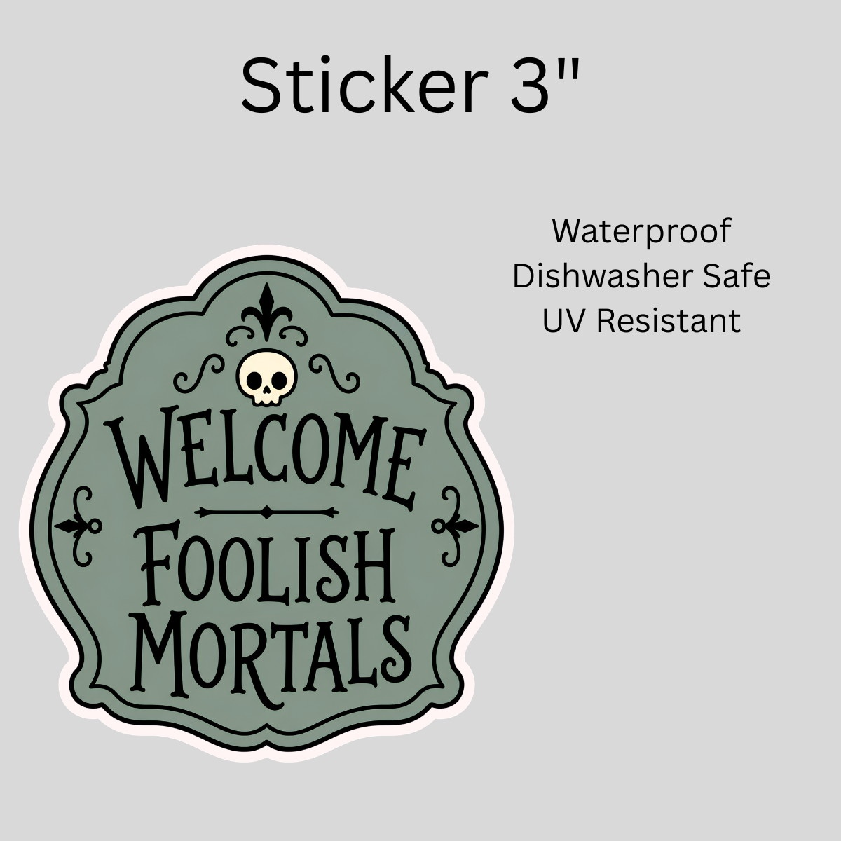 Welcome Mortals White Vinyl Sticker