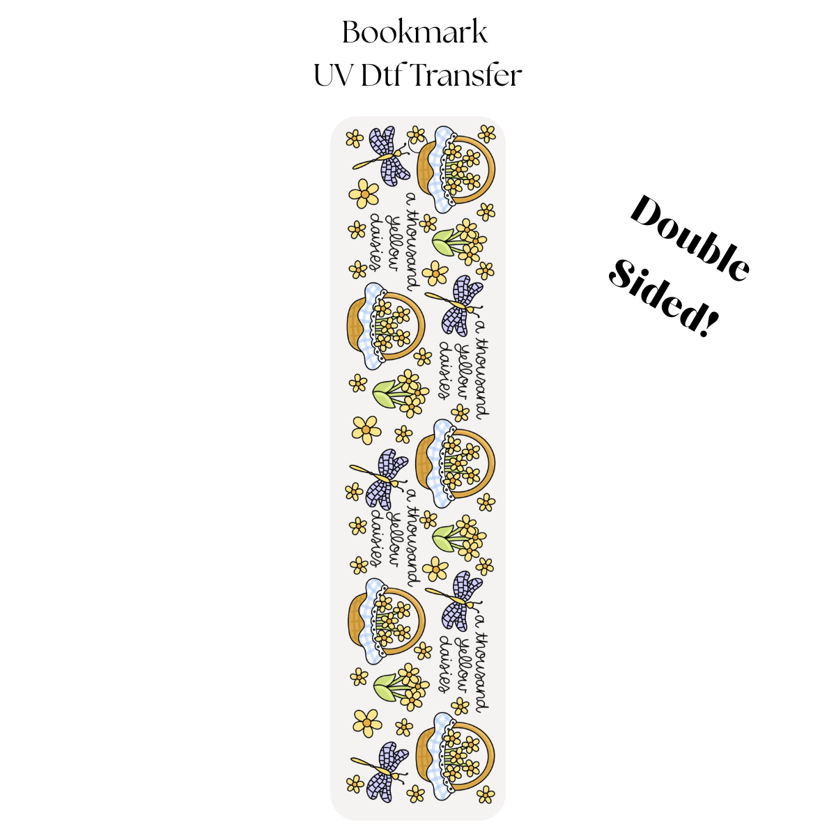 A Thousand Yellow Daisies UV DTF Bookmark Transfer