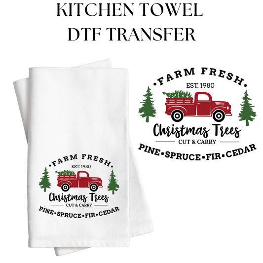 Farm Fresh Christmas Trees Kitchen Towel DTF Transfer