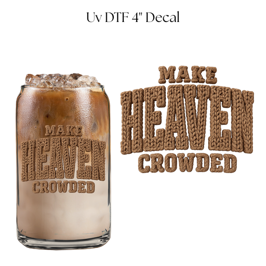 Make Heaven Crowded Faux Yarn 4” UV DTF Decal