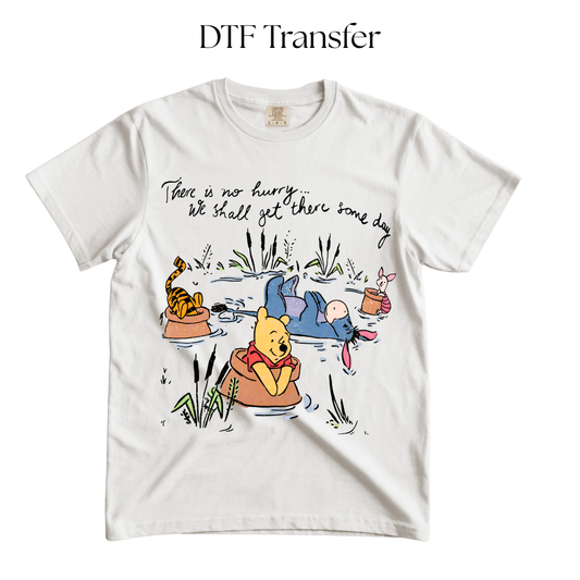 There Is No Hurry...DTF Transfer