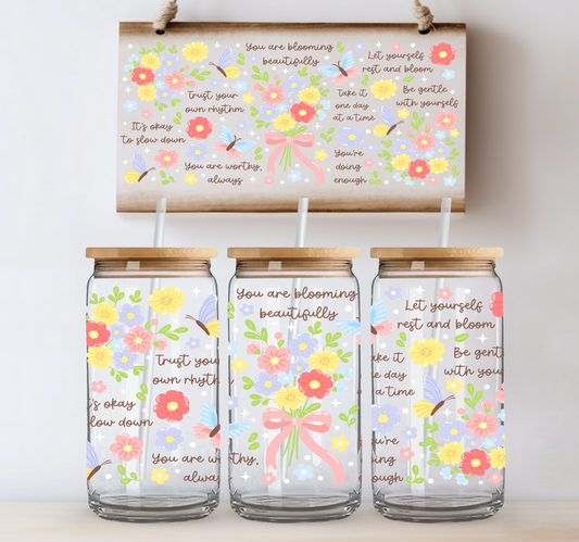 You are Blooming Beautifully UV DTF Cup Wrap