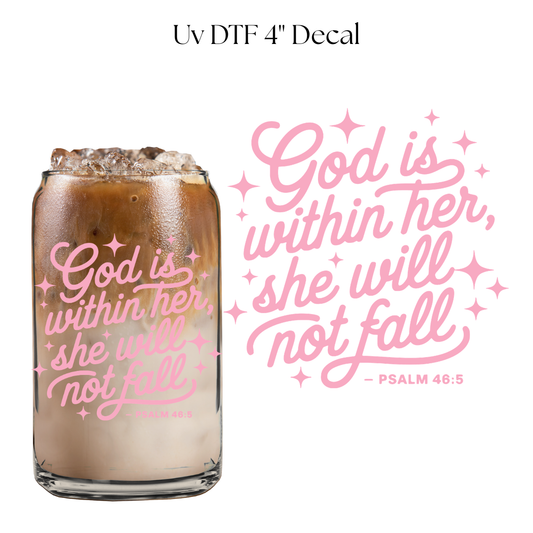 God is Within her She will Not Fall Pink Single Color 4” UV DTF Decal