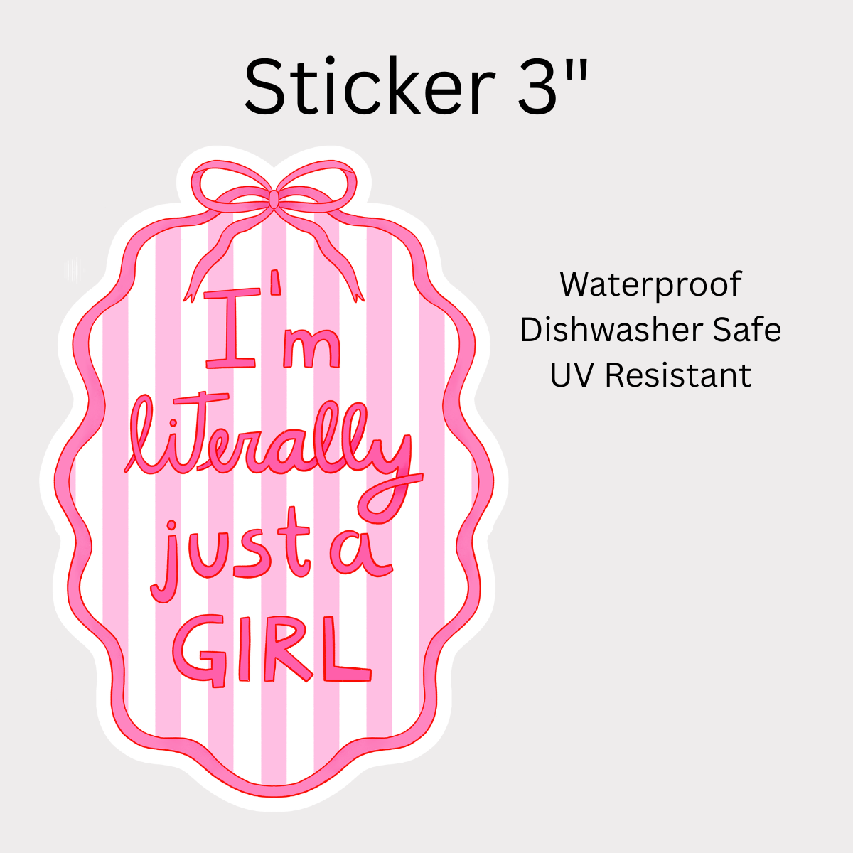 I’m Just a Girl White Vinyl Sticker