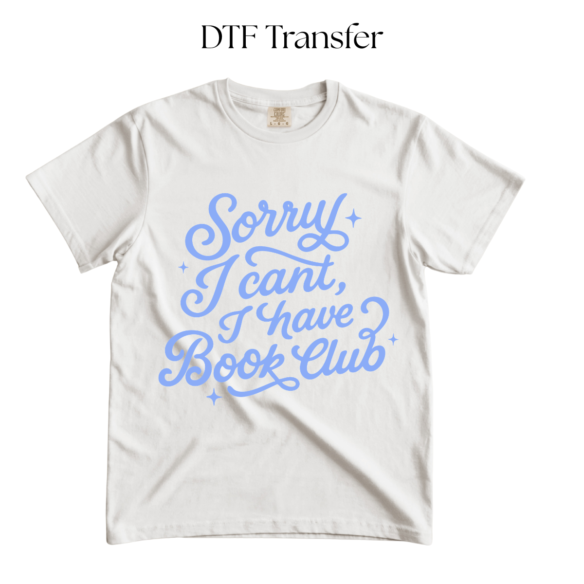 Sorry I Cant I Have Book Club Single Color DTF Transfer