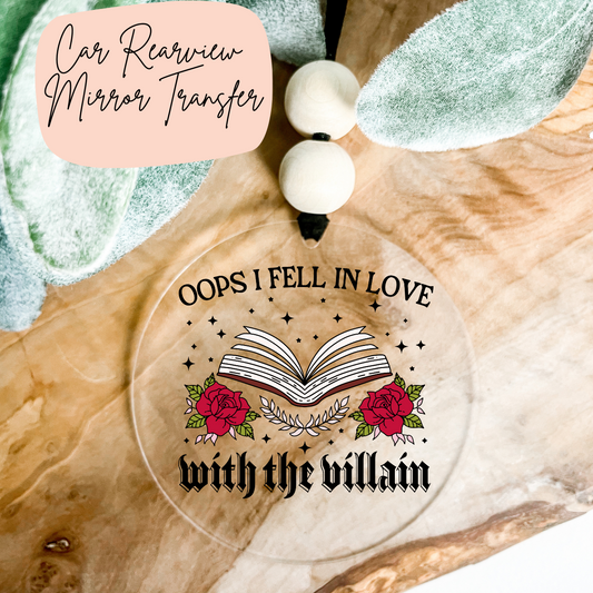 Oops I Fell In Love With The Villian Rear Viiew Mirror UV DTF TRANSFER