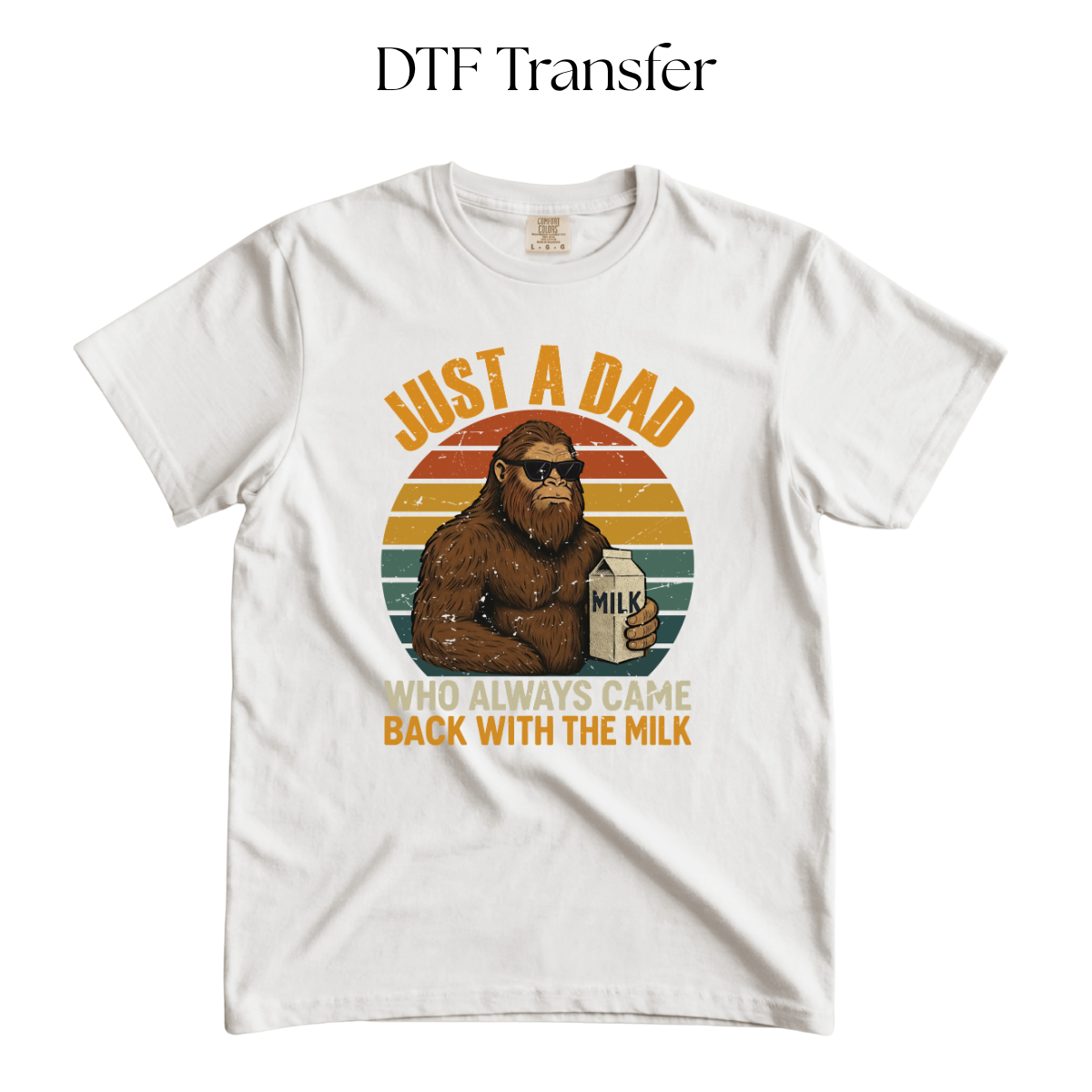 Just a Dad who Came Back DTF Transfer