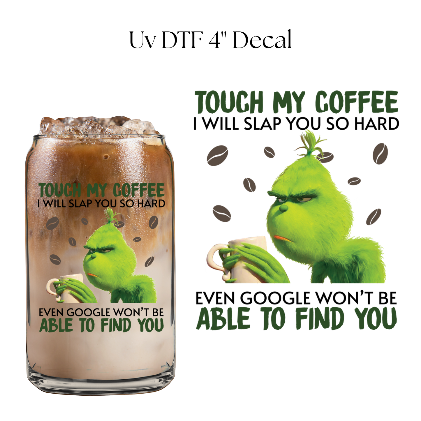 Touch My Coffee I Will Slap You So Hard 4” UV DTF Decal