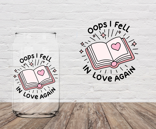 Oops I Fell In Love Again 4" UV DTF