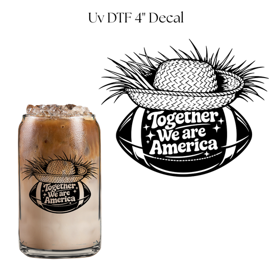 B&W Together We Are America 4” UV DTF Decal