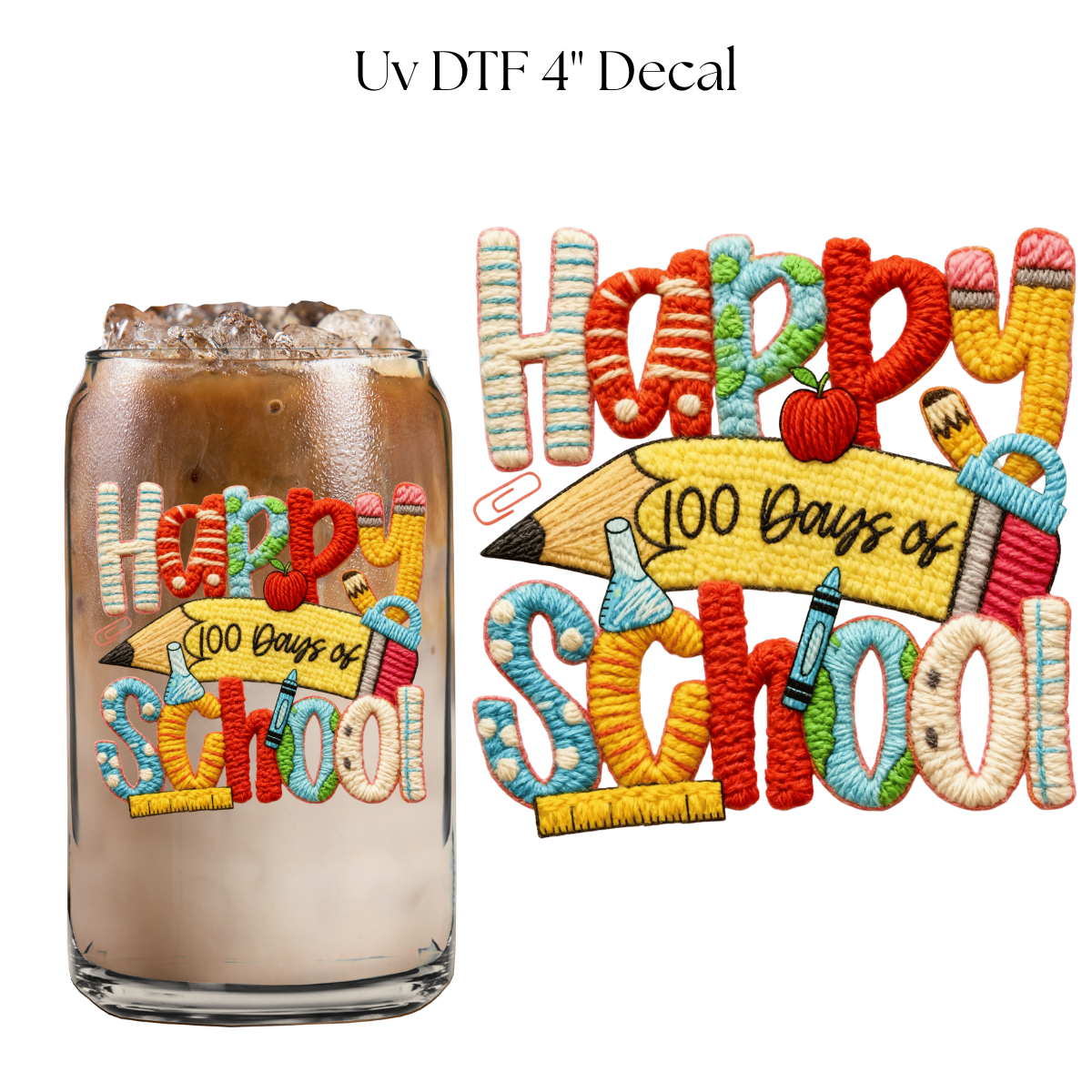 Happy 100 Days of School 4” UV DTF Decal