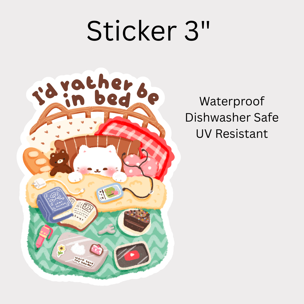 I’d Rather Be in Bed White Vinyl Sticker