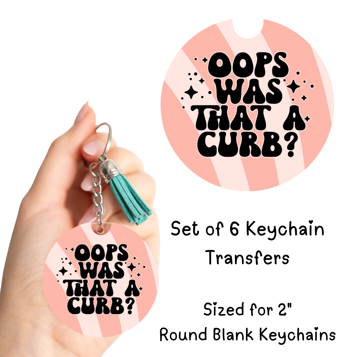 Transfer Case Keychain Oops Was that a Curb Round Keychain Transfer (SET of 6) – anthroverse