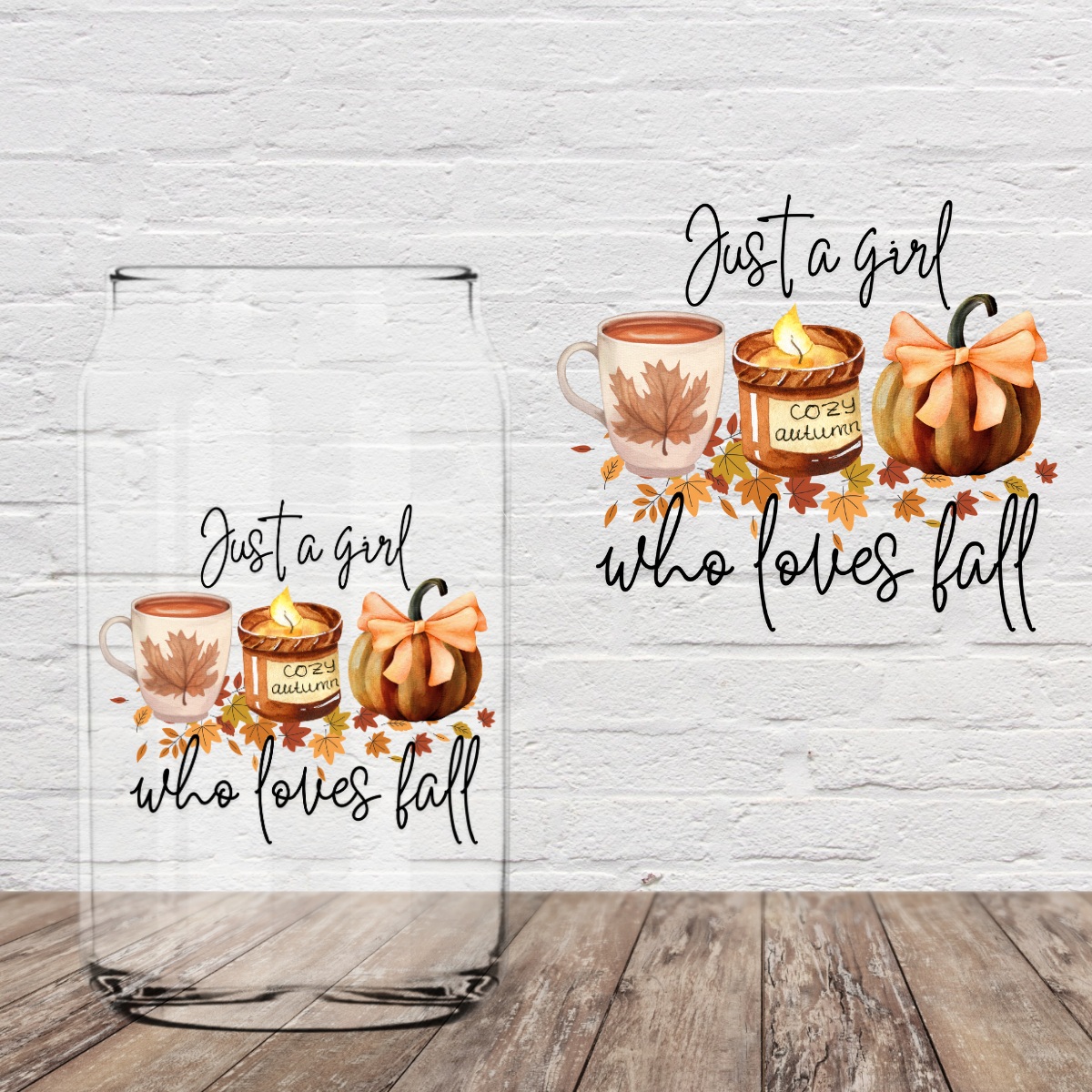 Just a Girl Who Loves Fall 4" UV DTF (print to order)