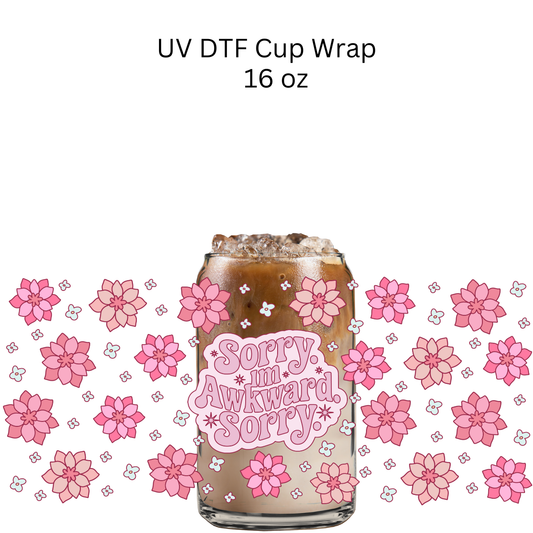 Sorry Im Awkward UV DTF Cup Wrap