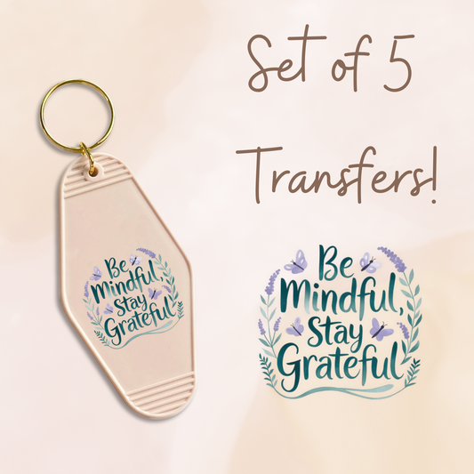 Be Mindful Stay Grateful UV (MOTEL KEYCHAIN)