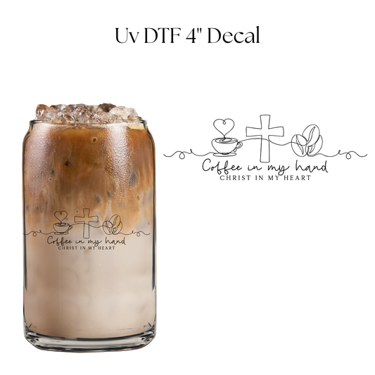 Coffee In My Hand 4” UV DTF Decal