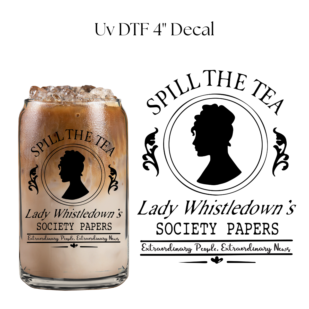 Spill The Tea 4” UV DTF Decal