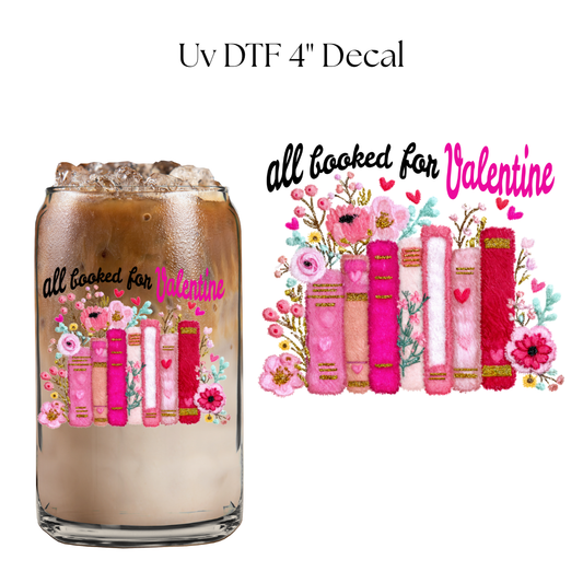 All Booked For Valentine Faux 4” UV DTF Decal