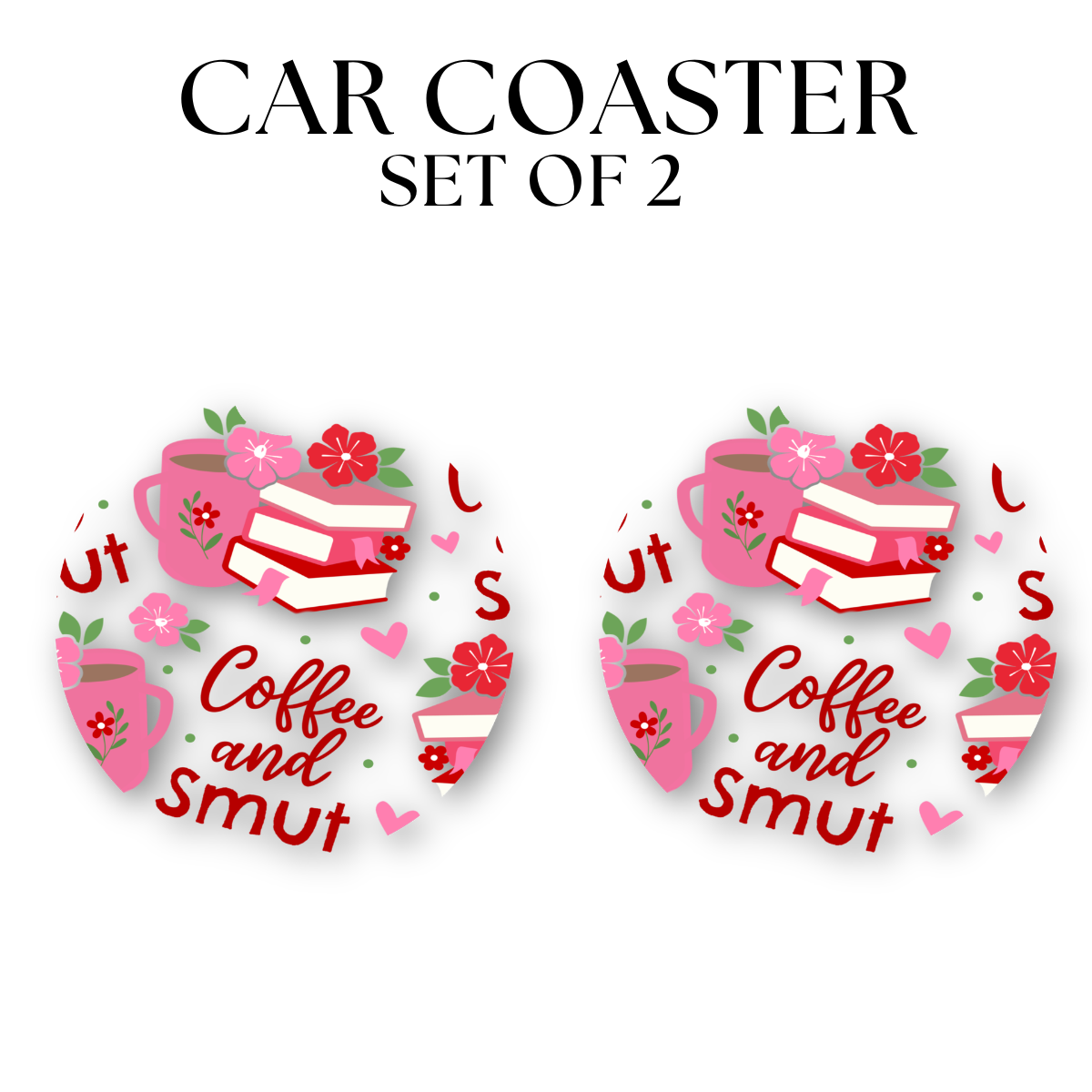 Coffee and Smut Red and Pink Car Coaster DTF Transfer