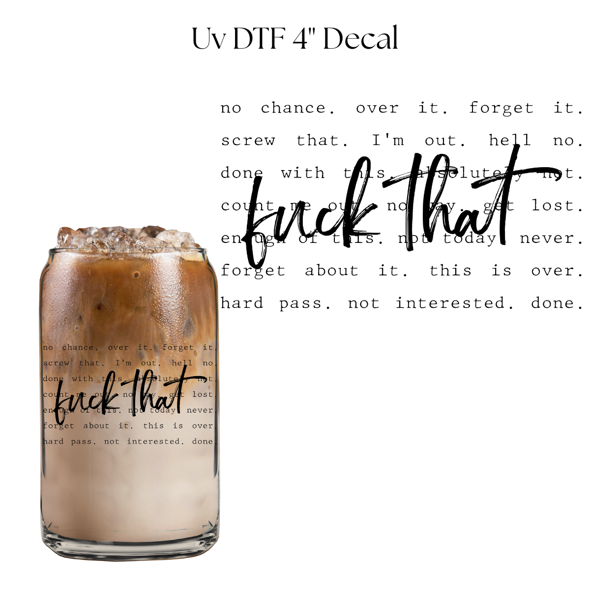 Fuck That 4” UV DTF Decal