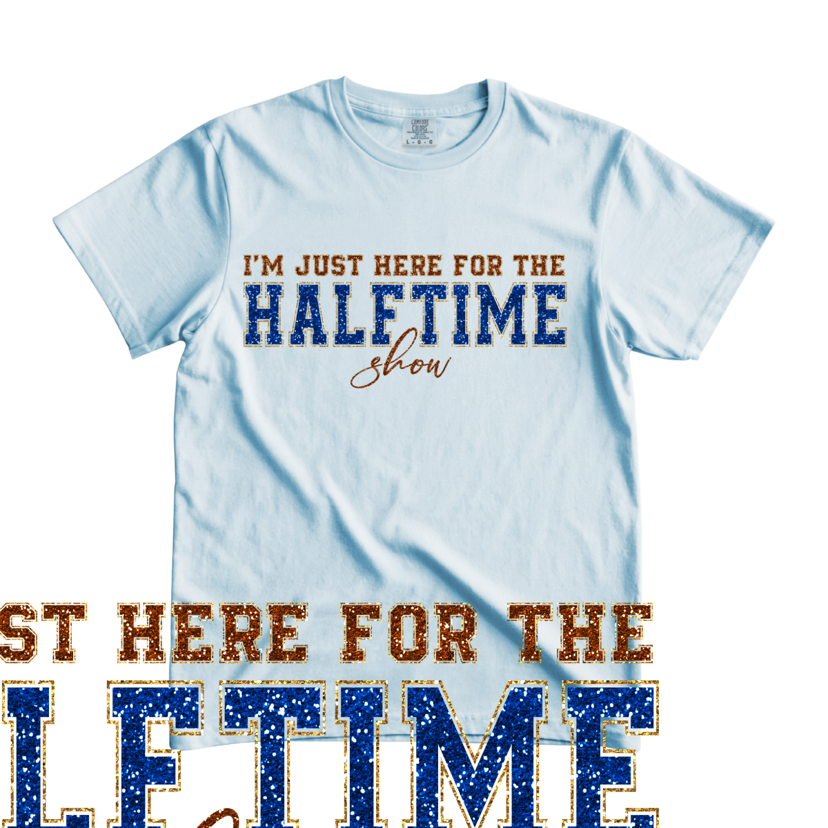 Glitter Just Here For the Halftime Show DTF Transfer