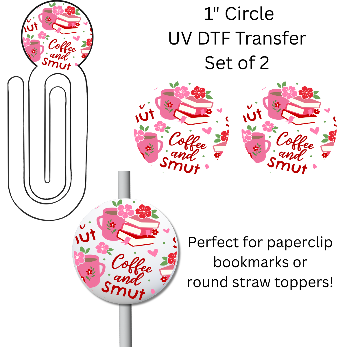 Coffee and Smut Red and Pink 1” UV DTF Transfer For Paperclip Bookmark or Straw Topper SET OF 2