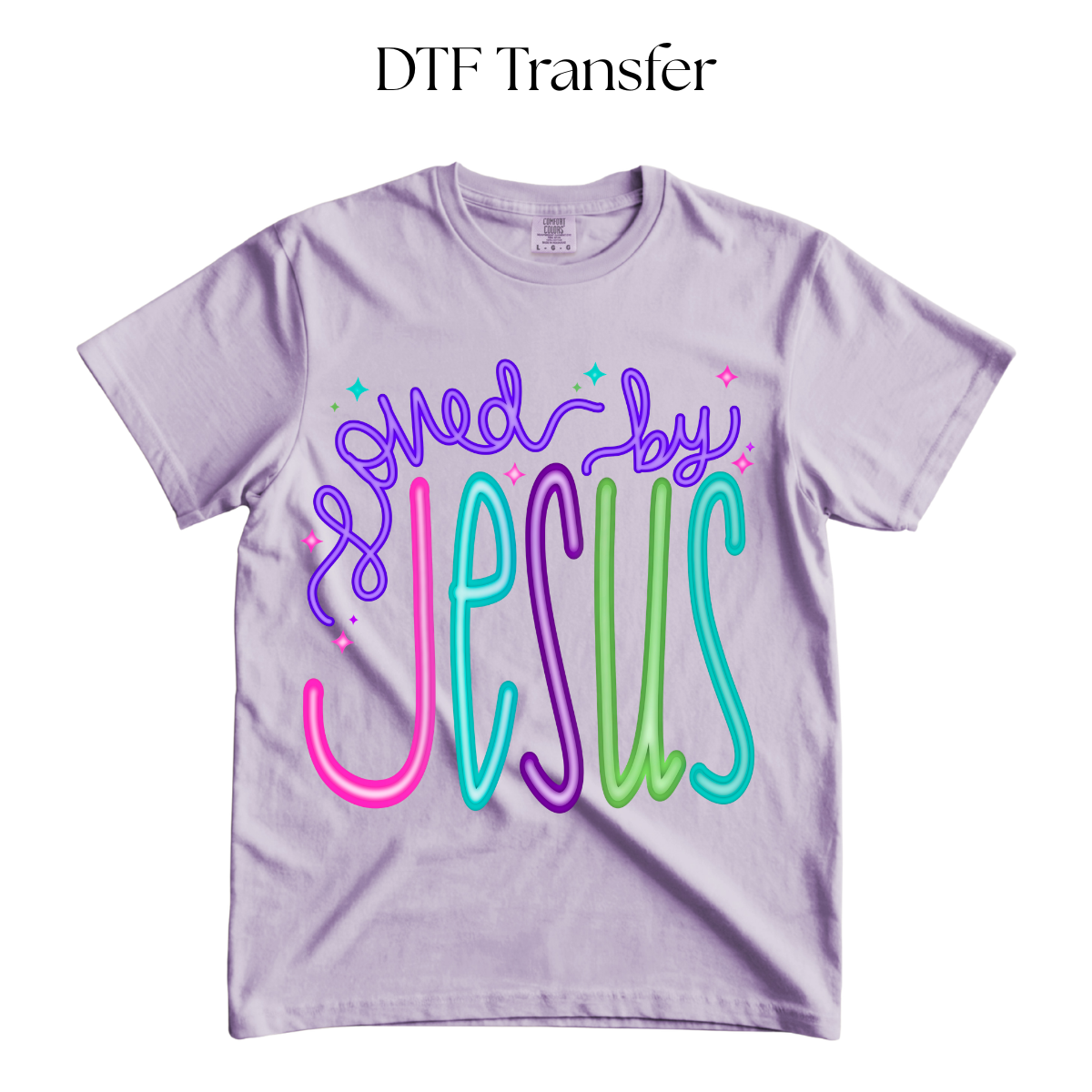 Loved By Jesus DTF Transfer