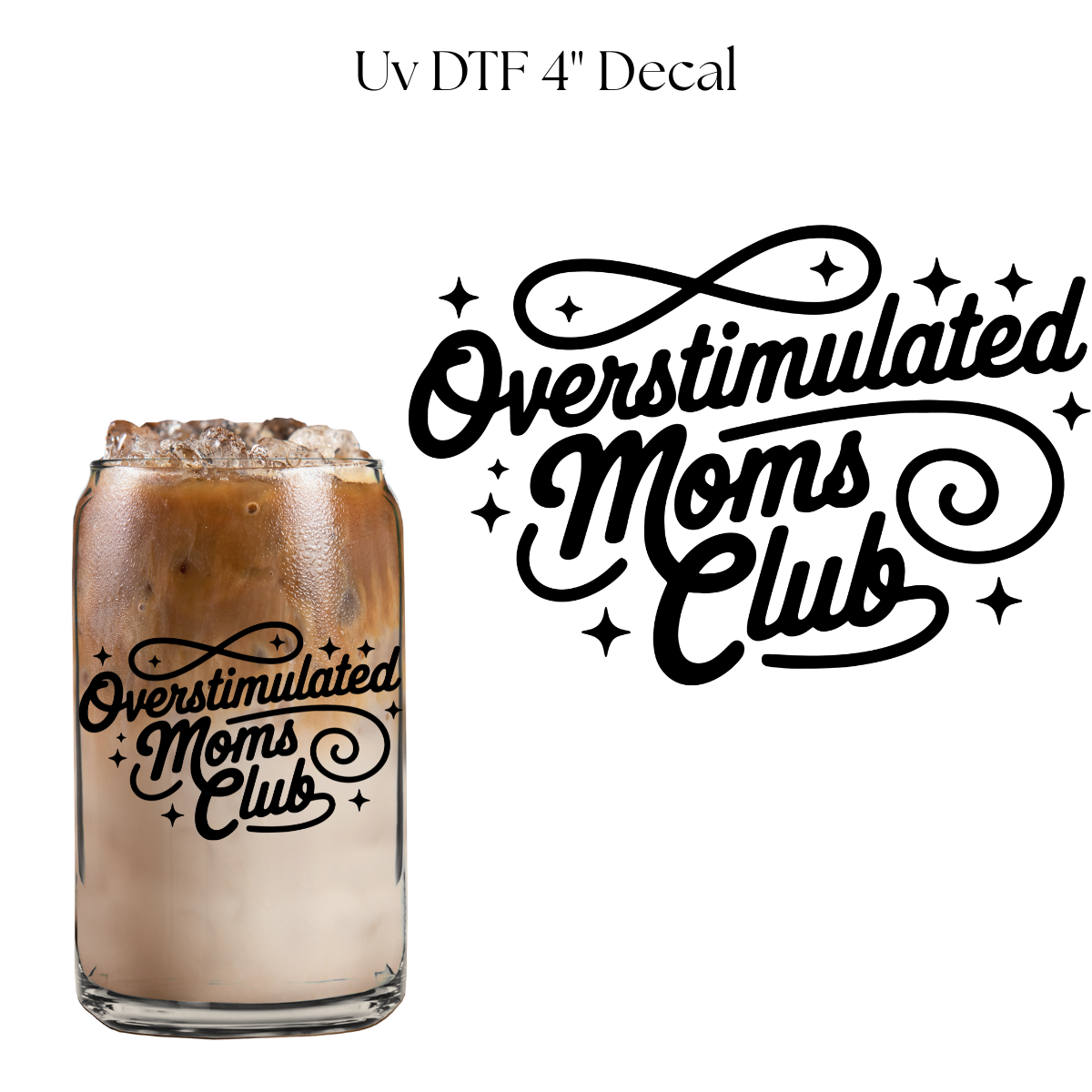 Overstimulated Moms Club 4” UV DTF Decal