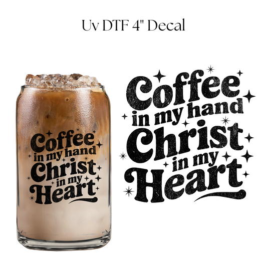 Coffee in my Hand 4” UV DTF Decal