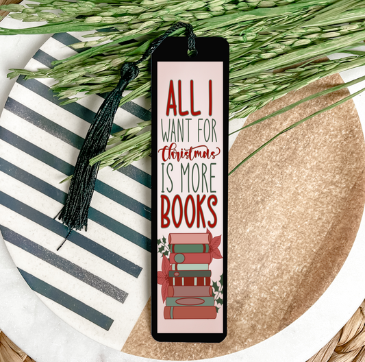 All I Want For Christmas Is More Books UV DTF Bookmark DOUBLE SIDED