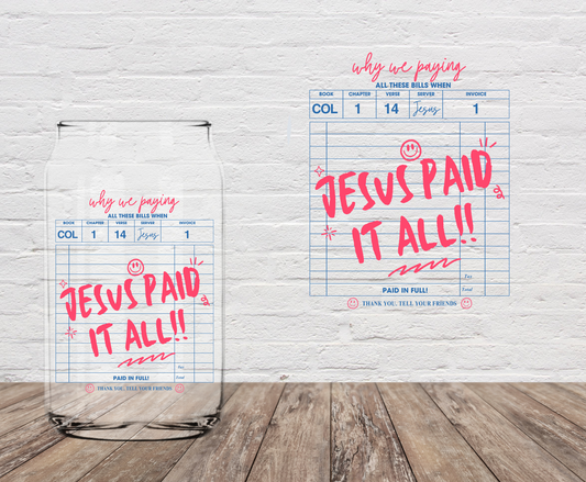 Jesus Paid it All 4" UV DTF