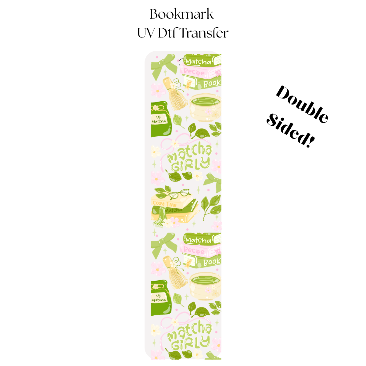 Matcha Girly UV DTF Bookmark Transfer