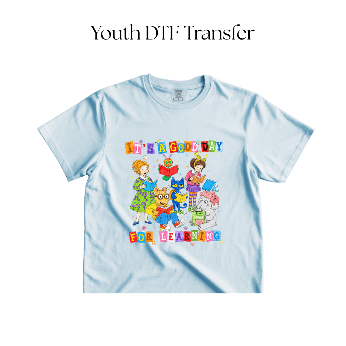 YOUTH Good Day For Learning  DTF Transfer