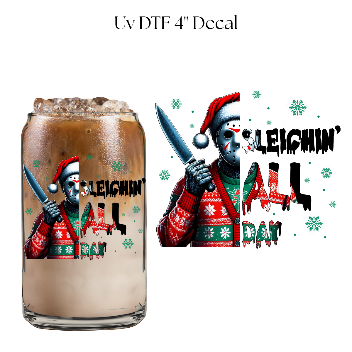 Sleighin All Day 4” UV DTF Decal