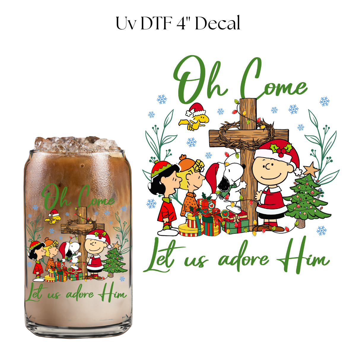Oh Come Let Us Adore Him 4” UV DTF Decal