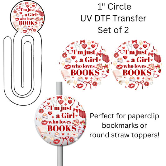 Im Just a Girl Who Loves Books 1” UV DTF Transfer For Paperclip Bookmark or Straw Topper SET OF 2