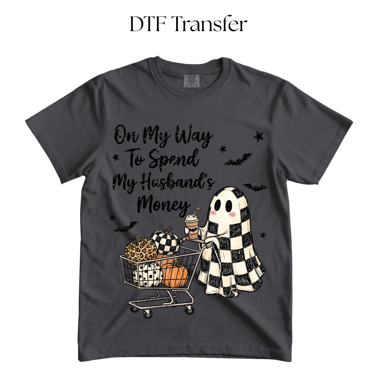 OMW to spend husbands money DTF Transfer