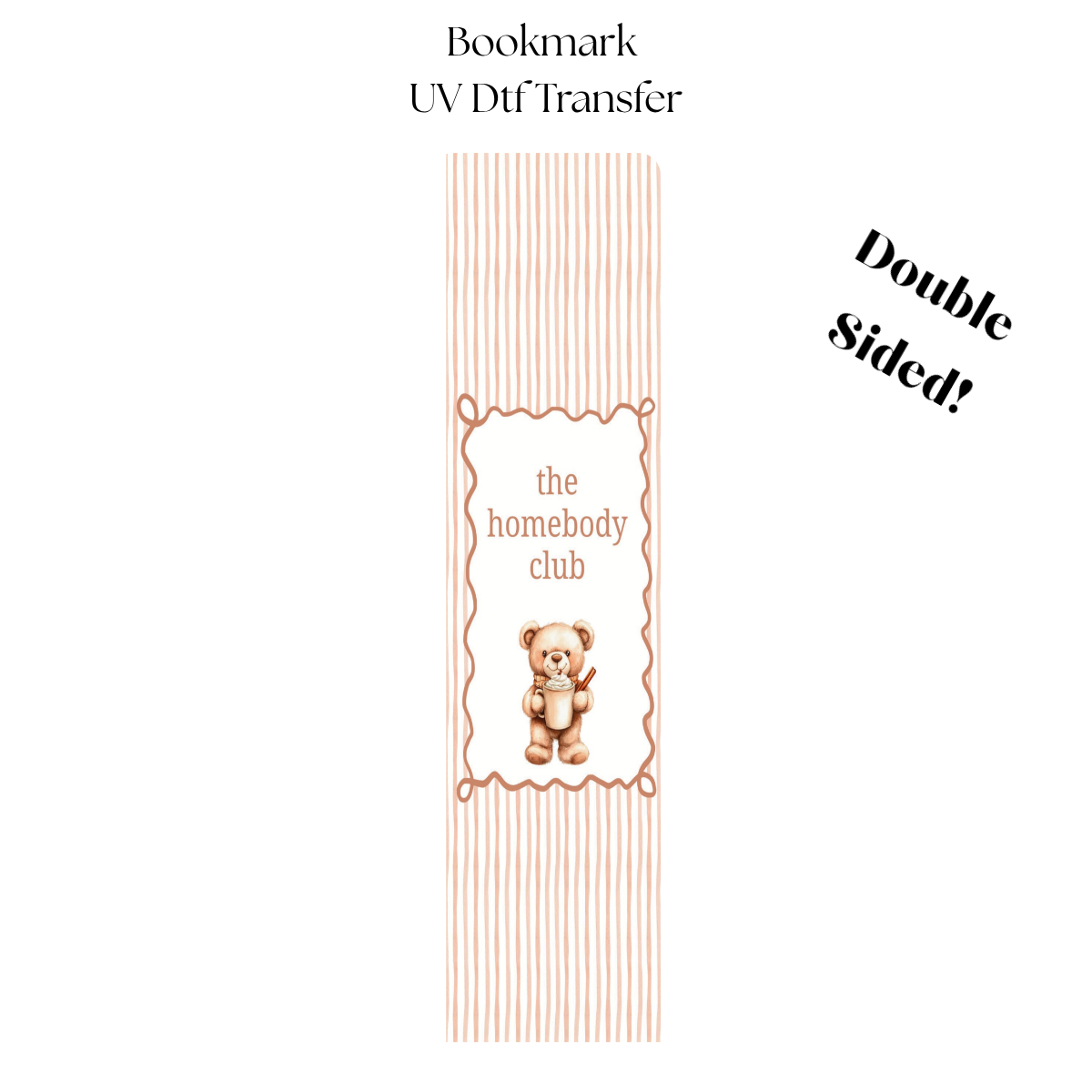 The Homebody Club UV DTF Bookmark Transfer