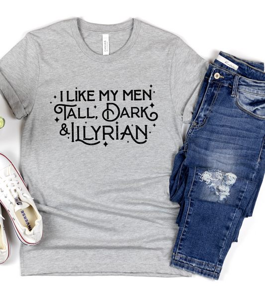 I Like My Men Tall Dark & Illyrian DTF