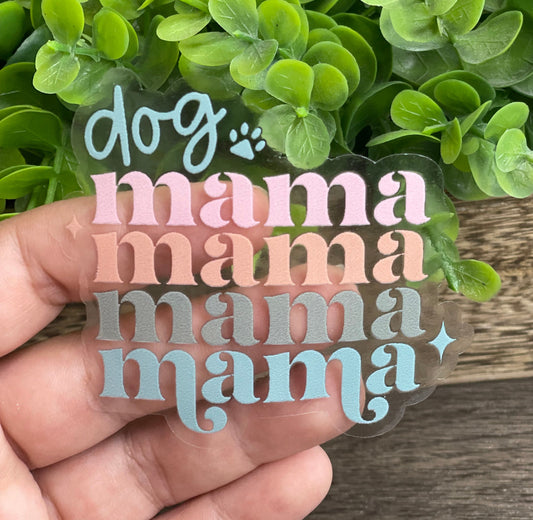Dog Mama 3x Clear Vinyl Sticker