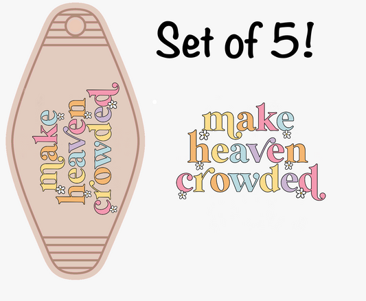 Make Heaven Crowded (MOTEL KEYCHAIN)